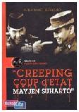 Creeping Coup dEtat Mayjen Suharto