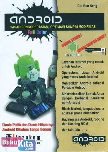 Cover Buku Android : Dasar Pengoperasian, Optimasi Sampai Modifikasi