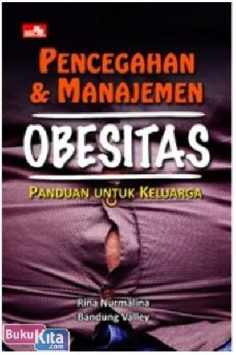 Cover Buku Pencegahan & Manajemen Obesitas Panduan untuk Keluarga
