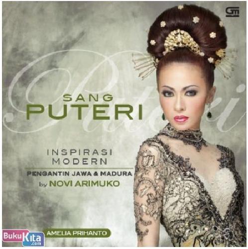 Cover Buku Sang Puteri : Inspirasi Modern Pengantin Jawa & Madura by Novi Arimuko + Box