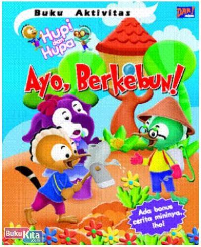 Cover Buku Buku Aktivitas Hupi dan Hupa : Ayo, Berkebun