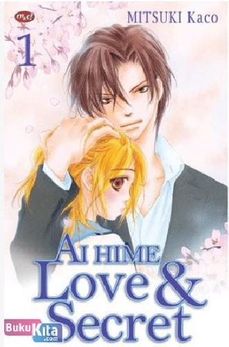Cover Buku Ai Hime - Love and Secret 1
