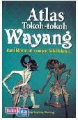 Cover Buku Atlas Tokoh-tokoh Wayang dari Riwayat sampai Silsilahnya