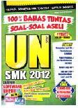 Cover Buku 100% Bahas Tuntas Soal-soal Aseli UN SMK 2012