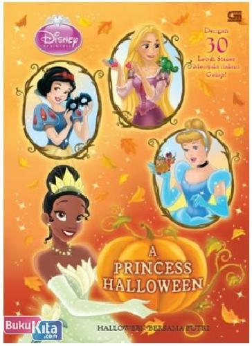 Cover Buku Disney Princess : Halloween Bersama Putri - A Princess Halloween