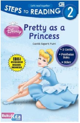 Cover Buku Disney Princess : Cantik Seperti Putri - Pretty as a Princess