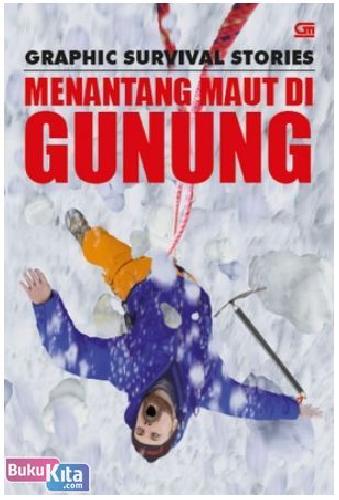 Cover Buku Graphic Survival Stories : Menantang Maut di Gunung