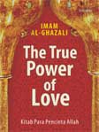 Cover Buku The True Power Of Love : Kitab Para Pencinta Allah