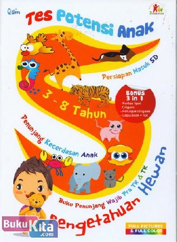 Cover Buku Tes Potensi Anak : Pengetahuan Hewan (Full Picture & Full Color)
