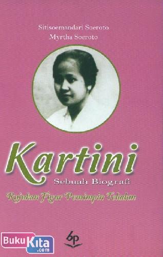 Cover Buku Kartini Sebuah Biografi (kartini Indonesia)