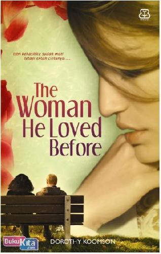 Cover Buku The Woman He Loved Before