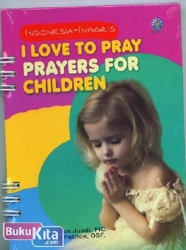 Cover Buku I Love To Pray Prayers For Children