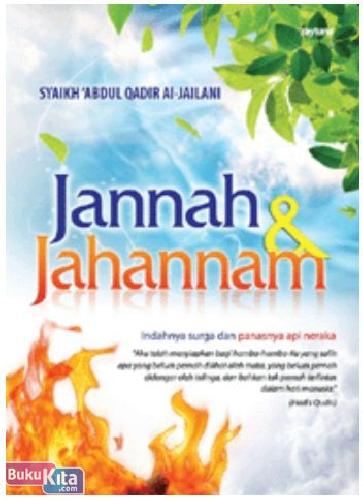 Cover Buku Jannah & Jahannam - Indahnya Surga dan Panasnya Api Neraka