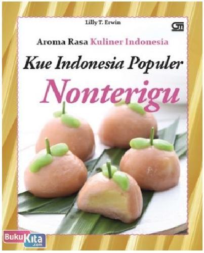 Cover Buku Aroma Rasa Kuliner Indonesia : Kue Indonesia Populer Nonterigu