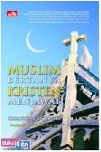 Cover Buku Muslim Bertanya Kristen Menjawab