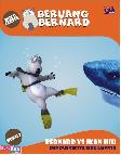 Beruang Bernard Seri 2 : Bernard Vs Ikan Hiu Dan Dua Cerita Seru Lainnya