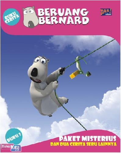 Cover Buku Beruang Bernard Seri 3 : Paket Misterius Dan Dua Cerita Seru Lainnya