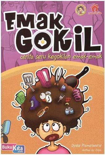 Cover Buku Emak Gokil (Cerita Seru Kegokilan Emak-Emak)