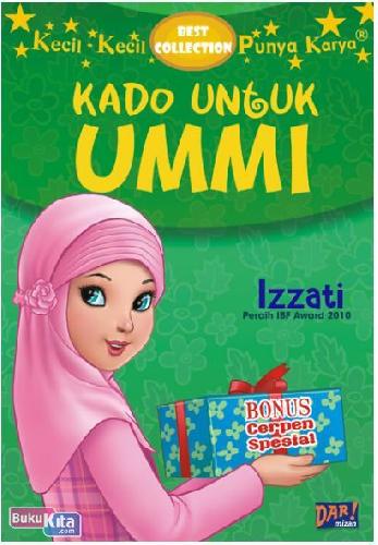 Cover Buku Kecil-Kecil Punya Karya Best Collection : Kado Untuk Ummi