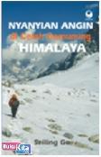 Nyanyian Angin di Celah Gemunung Himalaya