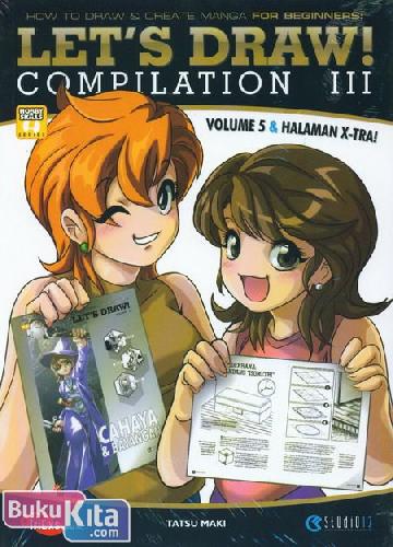 Cover Buku How To Draw & Create Manga For Beginners : Lets Draw! Compilation III 
