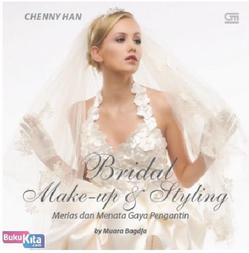Cover Buku Bridal Make-Up dan Styling : Merias dan Menata Gaya Pengantin