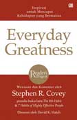 Cover Buku Everyday Greatness : Inspirasi untuk Mencapai Kehidupan yang Bermakna