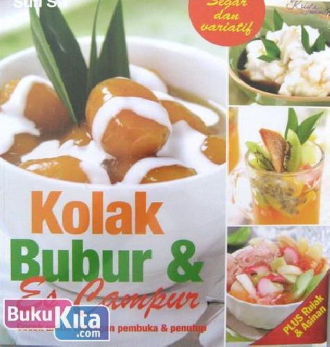 Cover Buku Kolak Bubur & Es Campur : Cocok untuk Hidangan Pembuka & Penutup