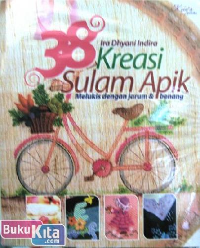 Cover Buku 38 Kreasi Sulam Apik : Melukis dengan Jarum & Benang