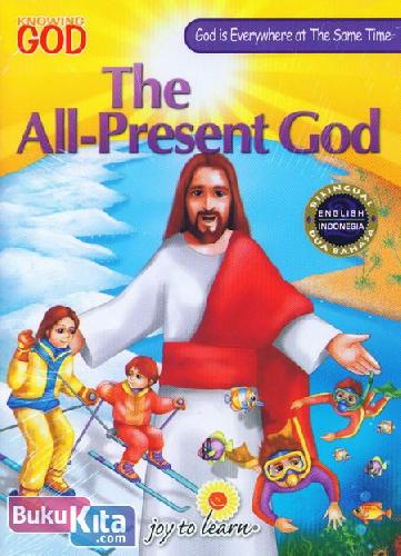 Cover Buku The All-Present God : God is Everywhere at The Some Time - Tuhan Ada Dimana-mana