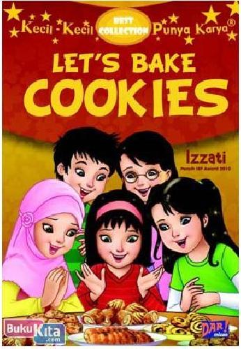 Cover Buku Kecil-Kecil Punya Karya Best Collection : Lets Bake Cookies