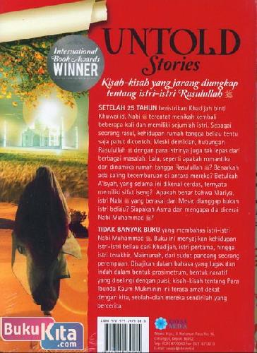 Cover Belakang Buku Untold Stories : Kisah-Kisah yang Jarang Diungkap Tentang Istri-Istri Rasulullah