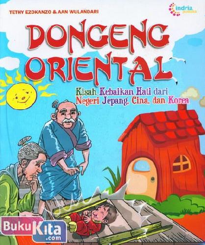 Cover Buku Dongeng Oriental : Kisah Kebaikan Hati dari Negeri Jepang, Cina, dan Korea