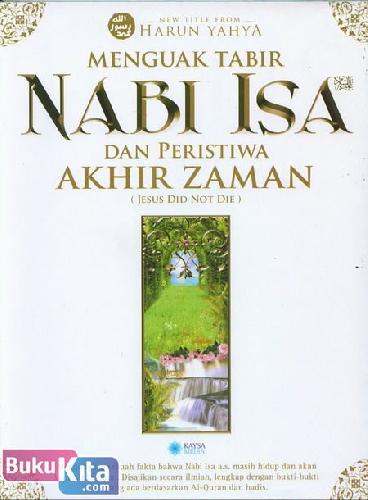 Cover Buku Menguak Tabir Nabi Isa dan Peristiwa Akhir Zaman