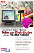 Membangun Sistem Informasi Toko & Distributor dgn VB & Access