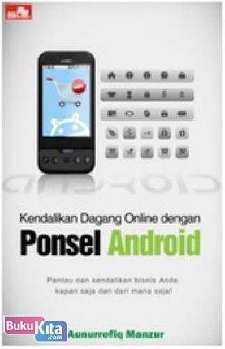 Cover Buku Kendalikan Dagang Online dengan Ponsel Android