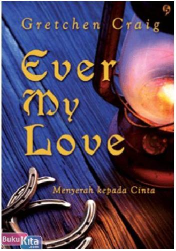 Cover Buku Ever My Love - Menyerah Kepada Cinta