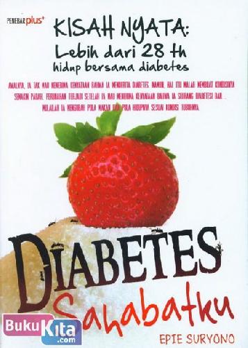 Cover Buku Diabetes Sahabatku (Kisah Nyata: Lebih dari 28 th hidup bersama diabetes)