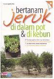 Cover Buku Bertanam Jeruk di dalam Pot & di Kebun