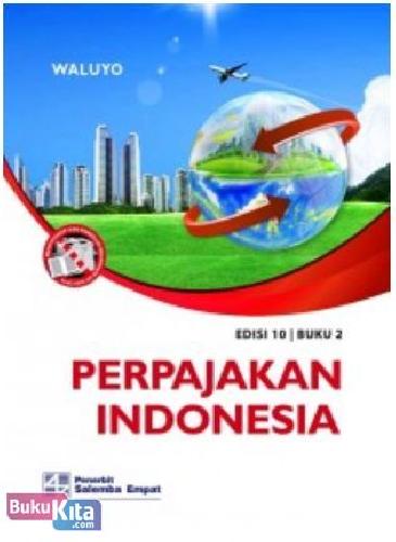 Cover Buku PERPAJAKAN INDONESIA 2, 10E