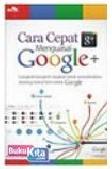 Cover Buku Cara Cepat Menguasai Google+