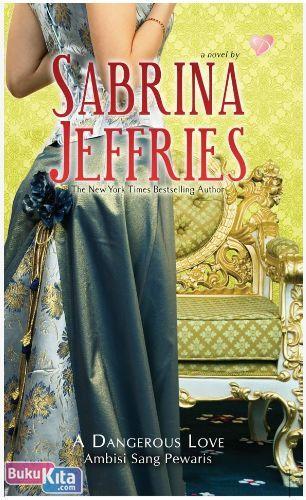 Cover Buku A Dangerous Love - Ambisi Sang Pewaris