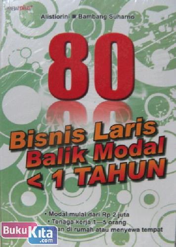 Cover Buku 80 Bisnis Laris Balik Modal < 1 Tahun (2011)