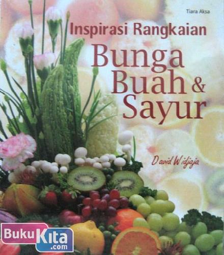 Cover Buku Inspirasi Rangkaian Bunga Buah & Sayur