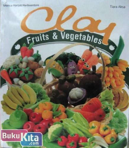 Cover Buku Clay Fruits & Vegetables
