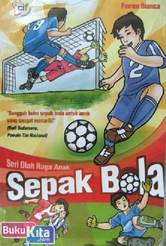 Cover Buku Seri Olah Raga Anak : Sepak Bola