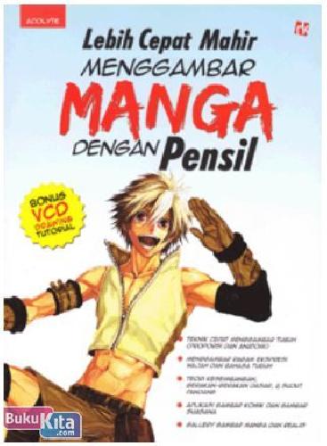 Cover Buku Lebih Cepat Mahir Menggambar Manga dengan Pensil