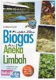 Cover Buku Menghasilkan Biogas dari Aneka Limbah