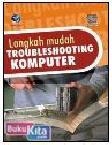 Cover Buku LANGKAH MUDAH TROUBLESHOOTING KOMPUTER