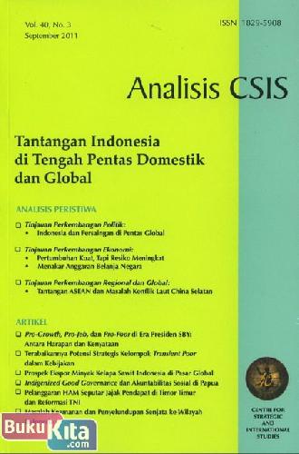 Cover Buku Analisis CSIS : Tantangan Indonesia di Tengah Pentas Domestik dan Global Vol. 40 No. 3 - September 2011